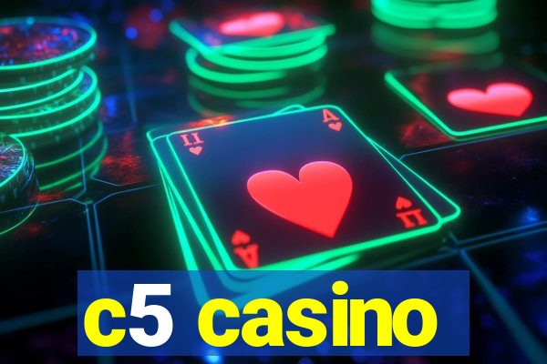 c5 casino